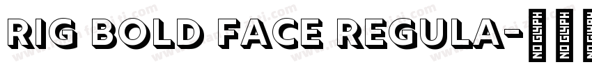 Rig Bold Face Regula字体转换